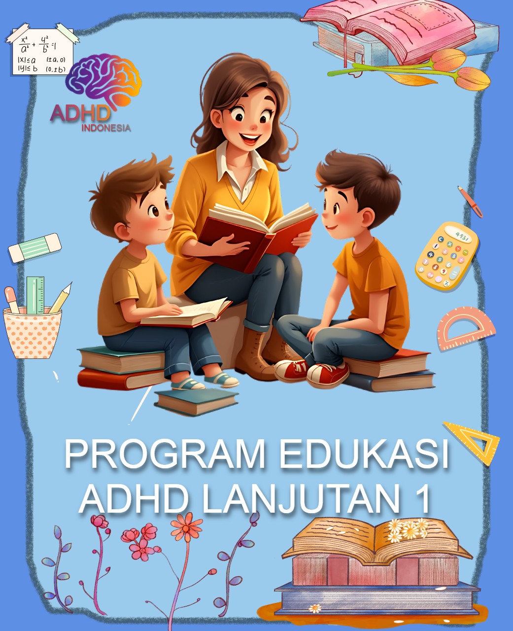Program ADHD Indonesia Kabupaten Bombana Edukasi Lanjutan Tahap 1 untuk Orang Tua
