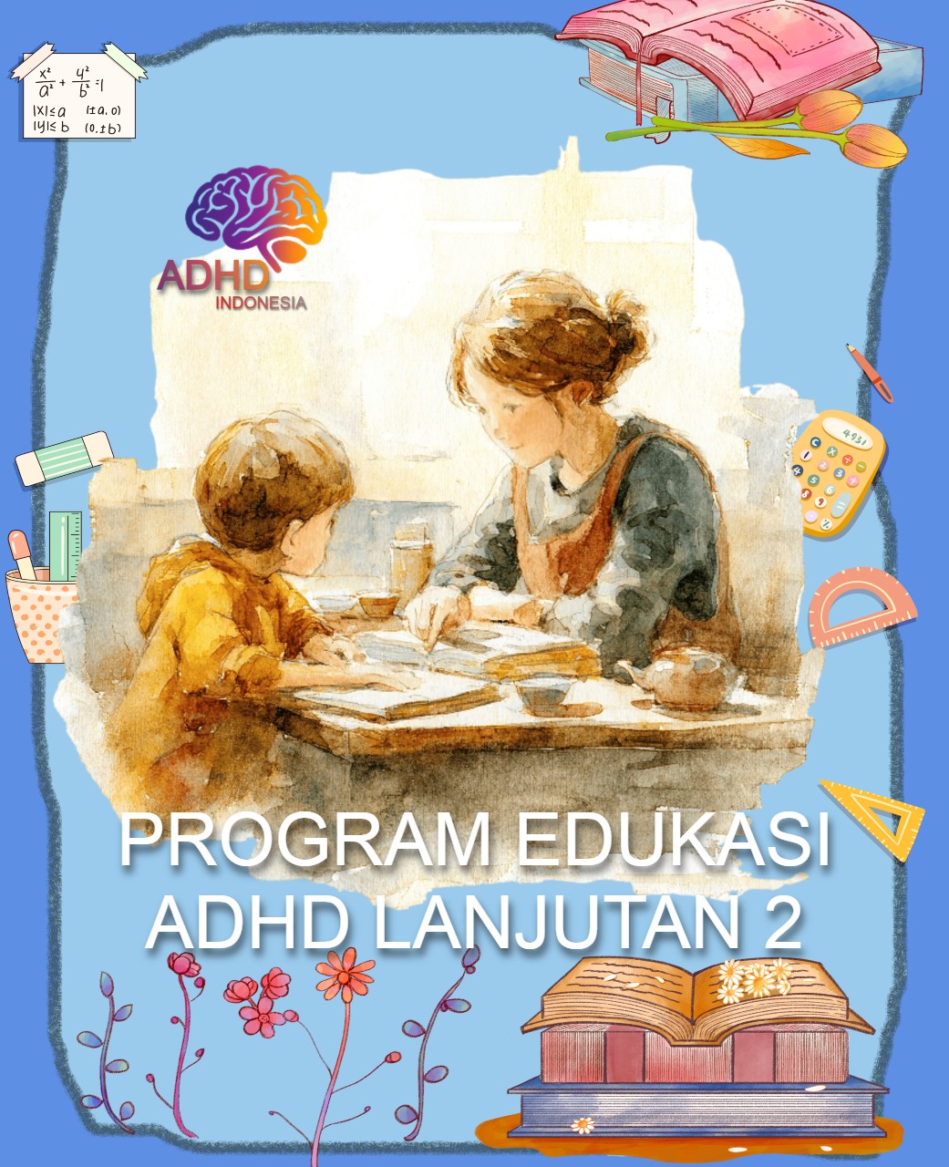 Program ADHD Indonesia Kabupaten Bombana Edukasi Lanjutan Tahap 2 untuk Orang Tua